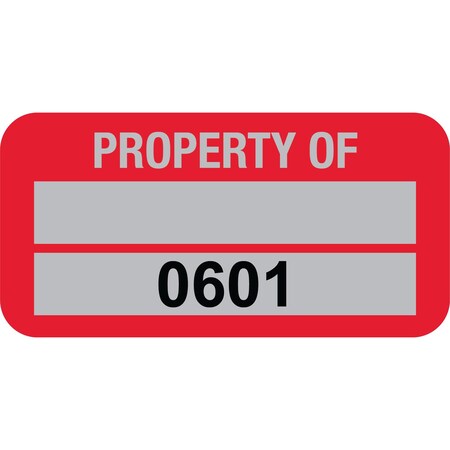 Lustre-Cal PROPERTY OF Label, 5 Alum Dark Red 1.50in x 0.75in  1 Blank Pad & Serialized 0601-0700, 100PK 253769Ma2Rd0601